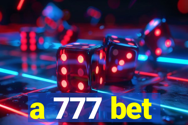 a 777 bet